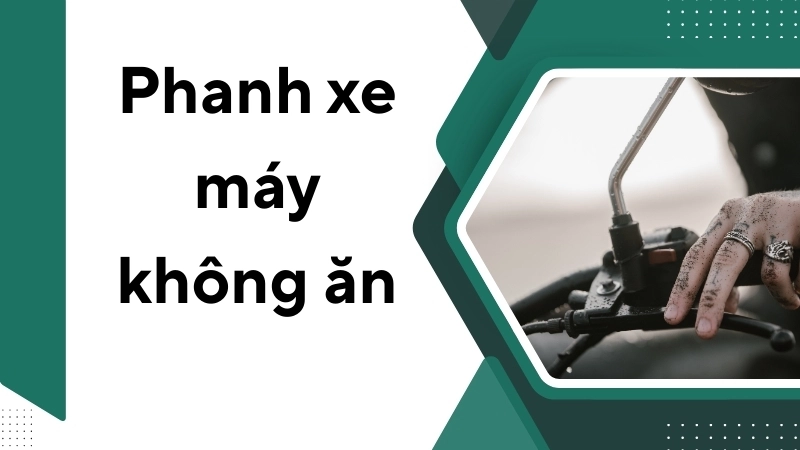 Nguyên nhân khiến phanh xe máy không ăn