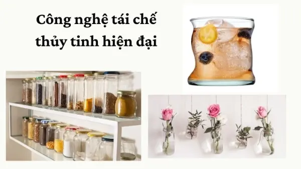 Quy trình tái sử dụng thủy tinh giảm ô nhiễm và lãng phí