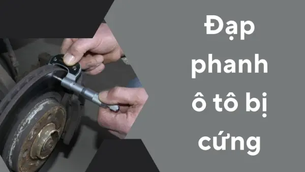 Đạp phanh ô tô bị cứng - Nguyên nhân, hậu quả và cách xử lý