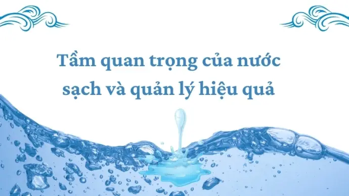 Chính sách quản lý nước sạch giúp bảo vệ môi trường