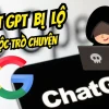 ChatGPT Bị Rò Rỉ Trên Google: Sự Thật Hay Tin Đồn?