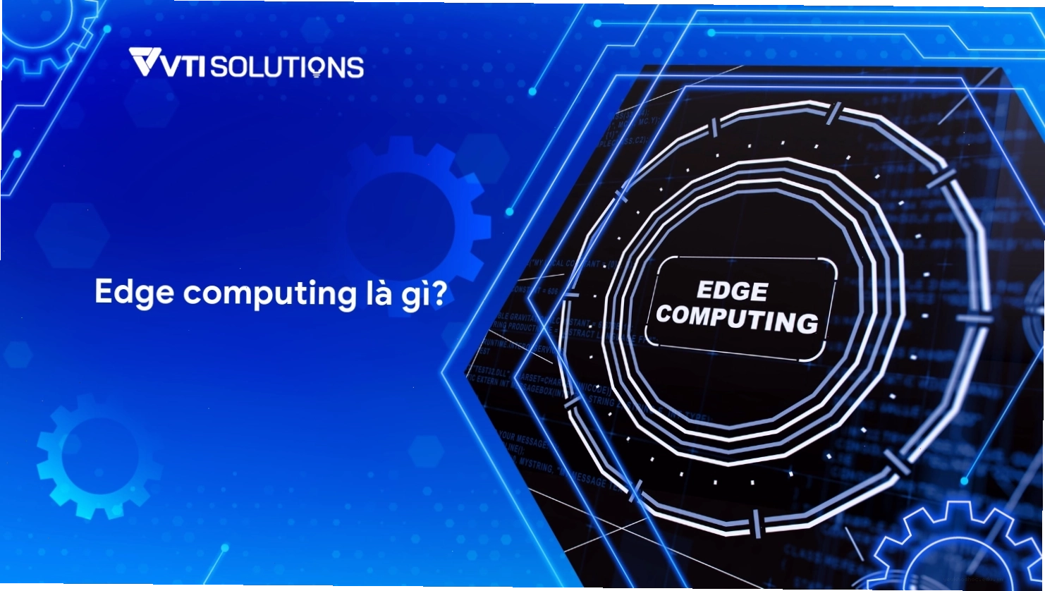 Edge Computing là gì