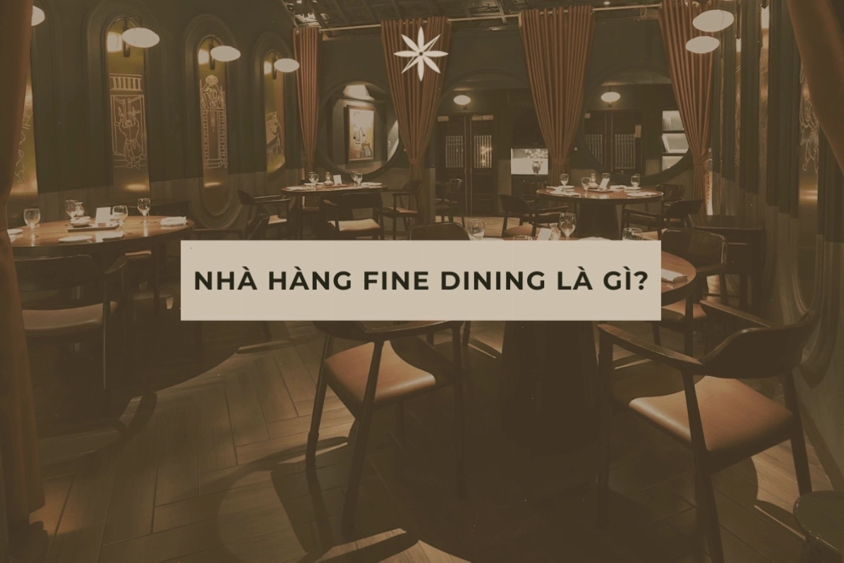 Trải nghiệm ẩm thực đỉnh cao tại nhà hàng fine dining