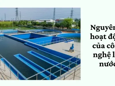 Công nghệ lọc nước ứng dụng trong xử lý rác thải, nước thải