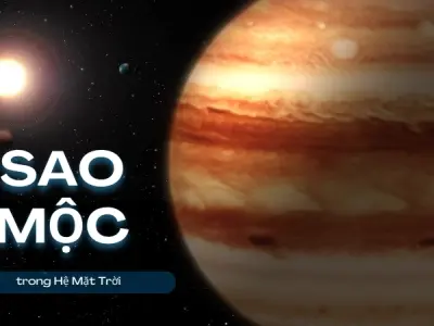 Sao Mộc và ảnh hưởng tới các hành tinh xung quanh