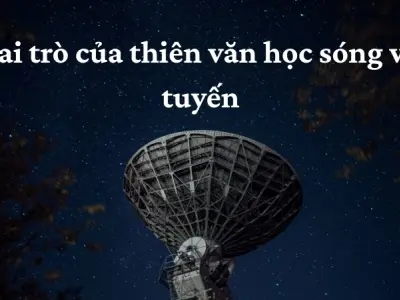 Thiên văn học sóng vô tuyến thúc đẩy khoa học vũ trụ