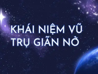 Khám phá quá trình vũ trụ giãn nở trong vũ trụ học