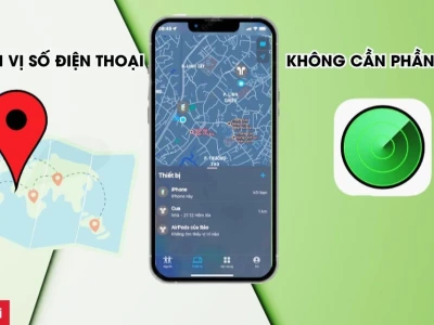 Cách định vị điện thoại hiệu quả và an toàn trong năm 2026