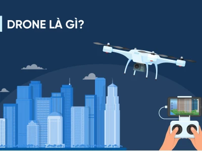 Drone là gì? Khám phá thế giới máy bay không người lái năm 2026