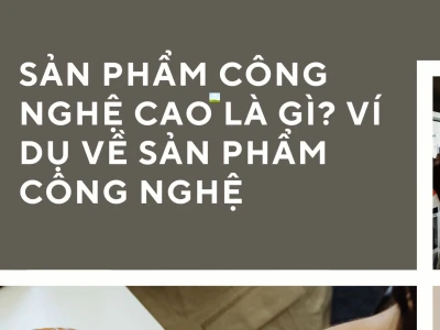 Sản phẩm công nghệ là gì? Khám phá thế giới công nghệ hiện đại