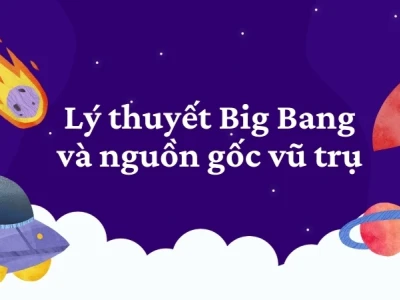 Khám phá quá trình hình thành vũ trụ qua vật lý thiên văn
